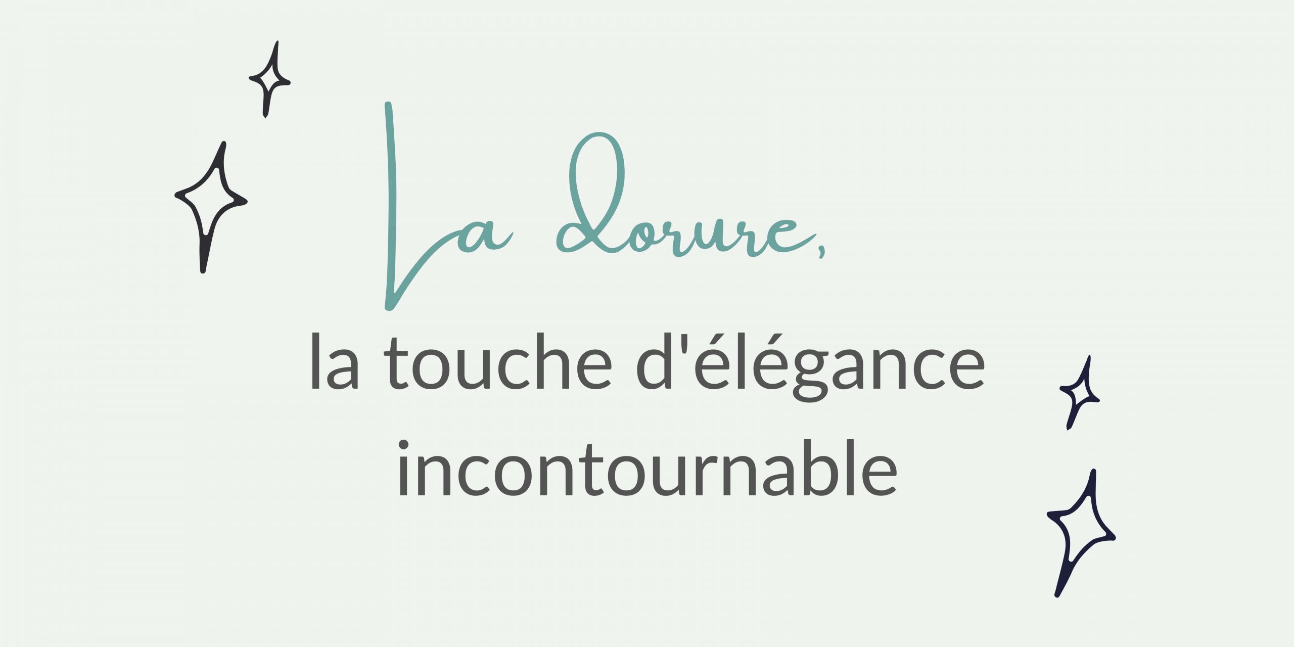 La dorure, la touche d’élégance incontournable